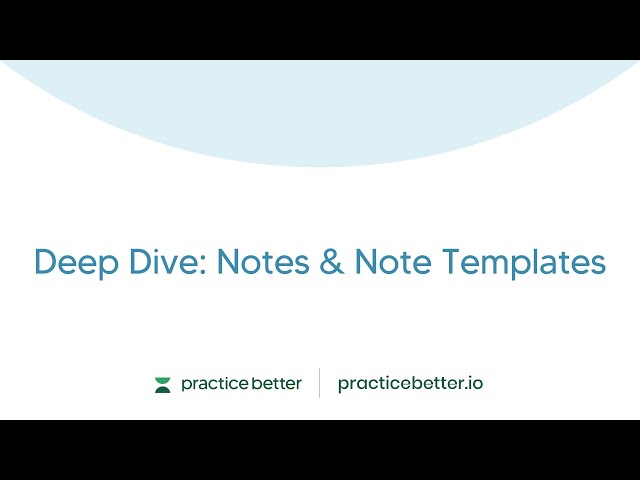 Deep Dive: Notes & Note Templates