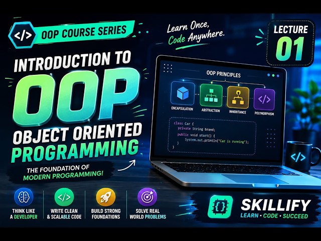 Lecture 01 | Introduction to Object-Oriented Programming | OOP Course Skillify