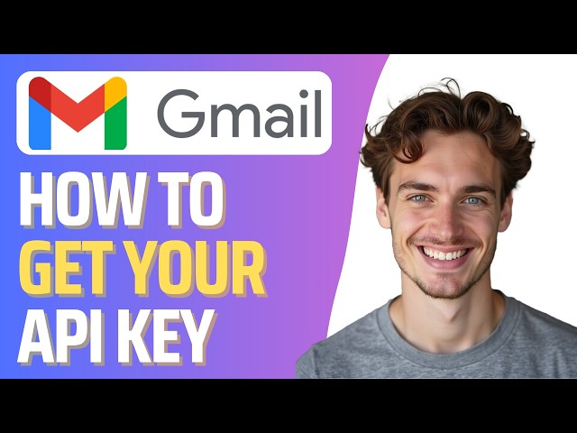 How To Get Gmail API Key (Full 2026 Guide)