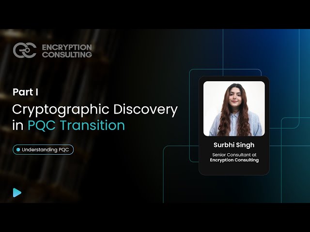 Cryptographic Discovery in PQC Transition | The Foundation of PQC Migration (Part 1)