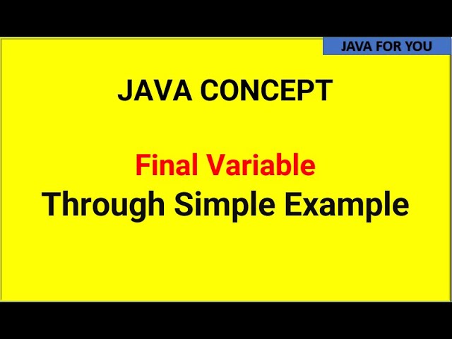 What is Final Variable in Java through Simple Example|core java tutorial|java tutorial for beginners