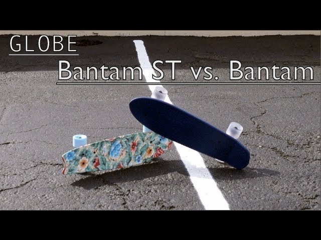 Globe Bantam vs. Bantam ST: Cruiserboards