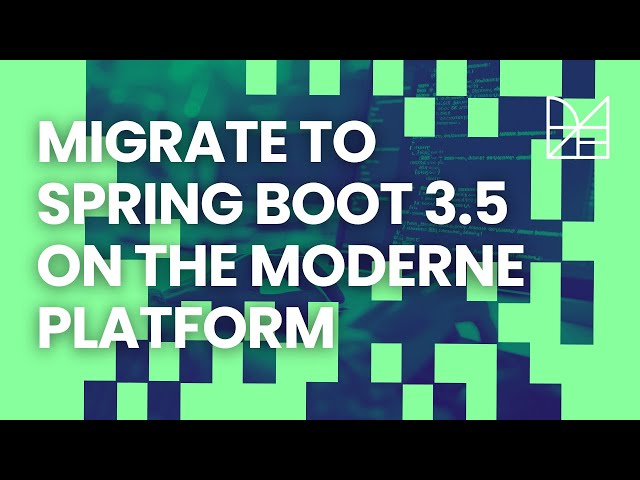 Migrating to Spring Boot 3.5 on the Moderne Platform
