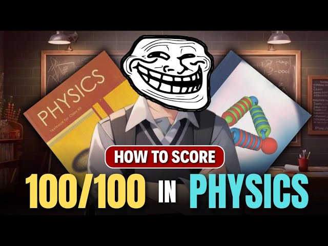 How to study physics 🔥| Secret Plan to score 100 in physics | how to score 100 in physics