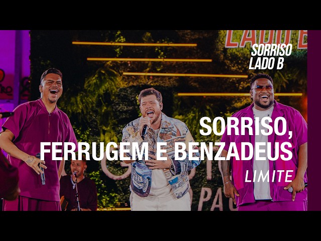 Limite -  Sorriso, Ferrugem, Grupo Benzadeus (Sorriso Eu Gosto No Pagode Lado B)