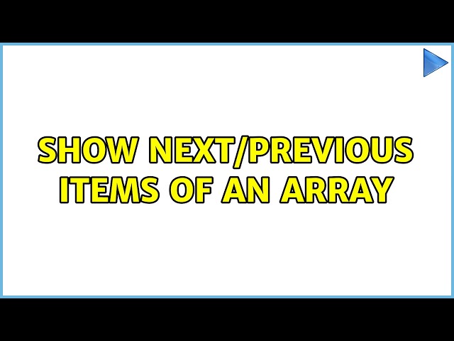 show next/previous items of an array