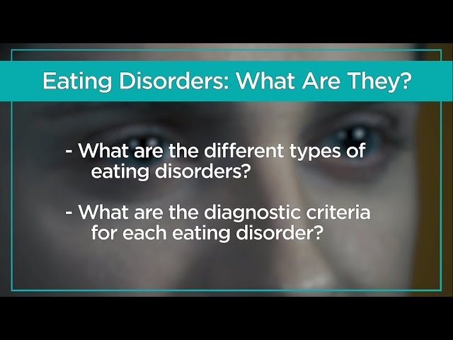 Eating Disorders: What Are They?