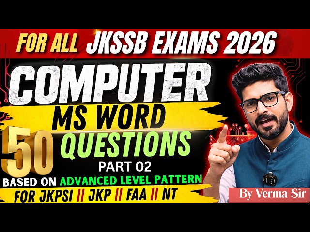 Computer for JKSSB 2026: MS Word Practice 02|| TOP 50 QUESTIONS || New Pattern MCQs by Verma Sir