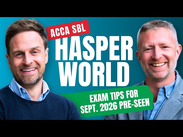 ACCA SBL September 2026 Pre-seen: 5 Hasper World Topics to Prepare