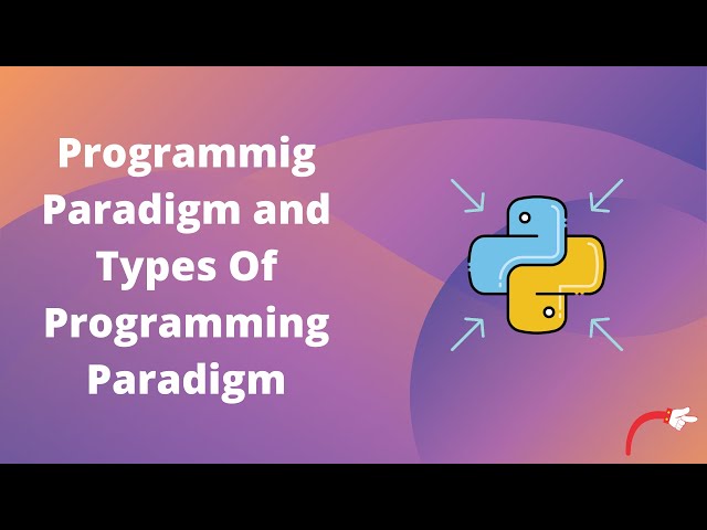 29. Paradigm | Programming Paradigm | Types Of Programming Paradigm - Python