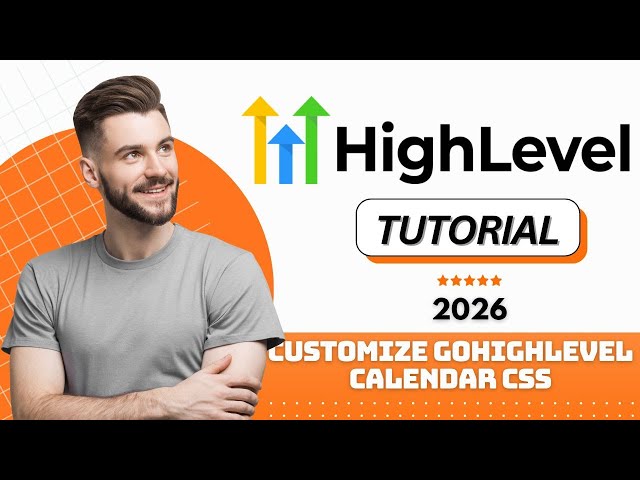 How to Customize GoHighLevel Calendar CSS (2026 Tutorial)