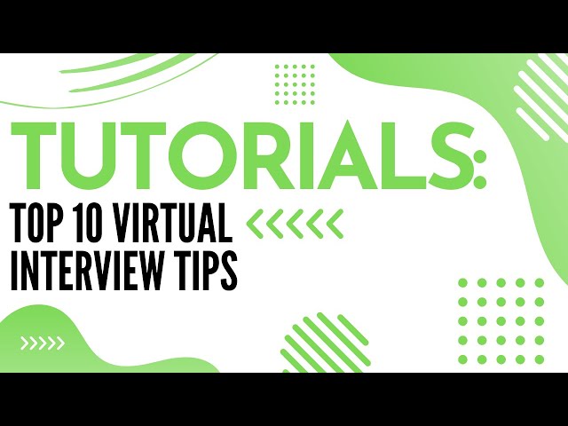 Top 10 Virtual Interview Tips | Tutorials | The URL dr.