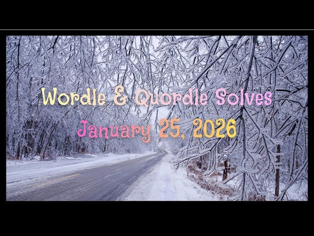 Wordle & Quordle of the Day for January 25, 2026: Life is about how you survive the storm!