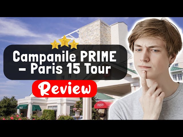 Campanile PRIME - Paris 15 Tour Eiffel Hotel Review - The Good, The Bad, and The Ugly