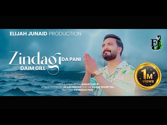 Zindagi Da Pani || Daim Gill || New Masihi Geet 2025 || Junaid Khalid || Akash Pervaiz || Kashif