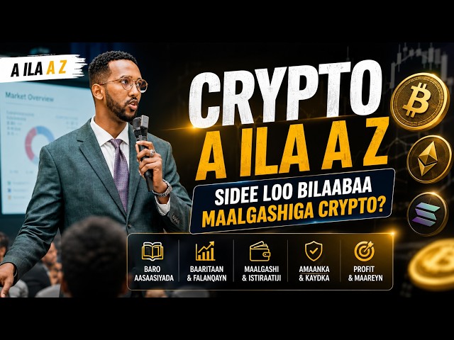 Maalgashiga Cryptocurrency A ilaa Z | Sidee Loo Bilaabaa? – Complete Crypto Guide