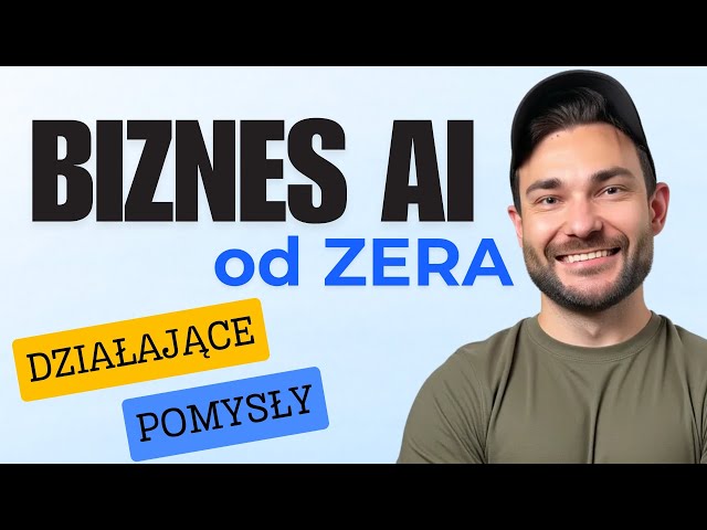 JAK ZARABIAĆ Dzięki AI? - 4 SPRAWDZONE Biznesy