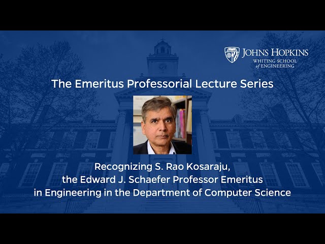 Emeritus Professorial Lecture: S. Rao Kosaraju