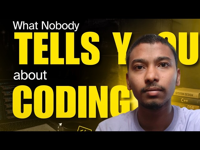 What Nobody Tells You About Learning Coding ?