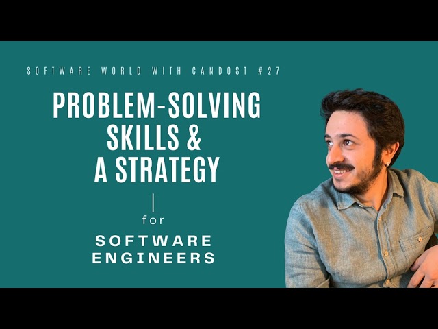 #27: Problem-Solving Skills & A Strategy for Software Engineers
