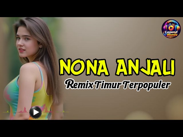 NONA ANJALI 🔥 Joget Remix Timur Terpopuler 2026 | Dangdut Koplo EDM Bass Horeg Full Viral