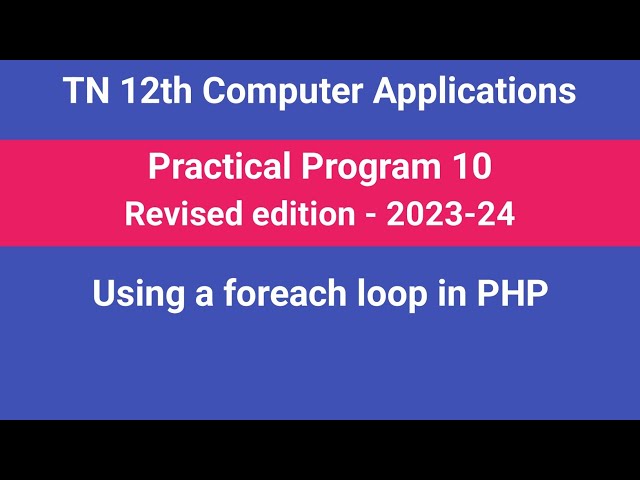 TN 12th Computer Applications || Practical Program 10 || Using a foreach loop in PHP