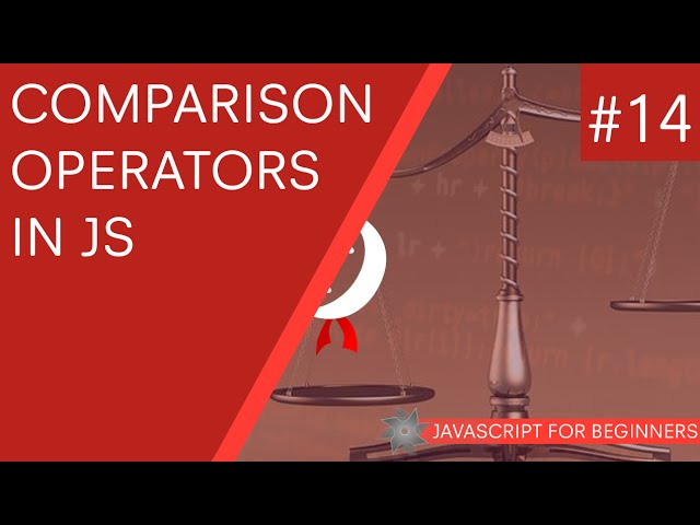 JavaScript Tutorial For Beginners #14 - Comparison Operators