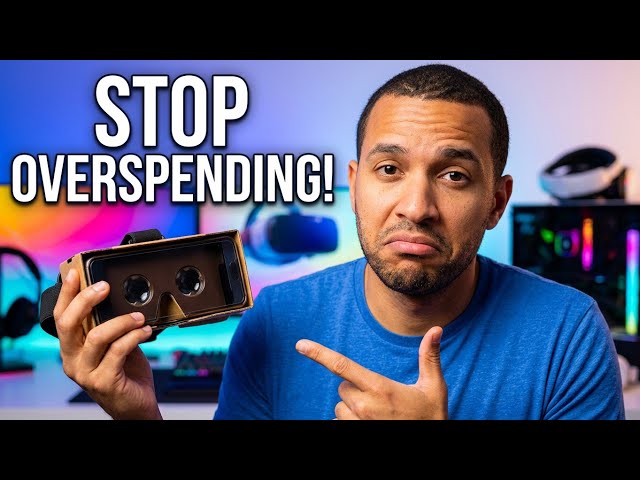 Why You Don't Need Expensive VR Gear