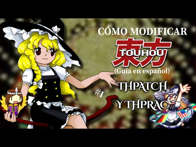 CÓMO MODIFICAR TOUHOU #1: THPATCH Y THPRAC | Guía en Español