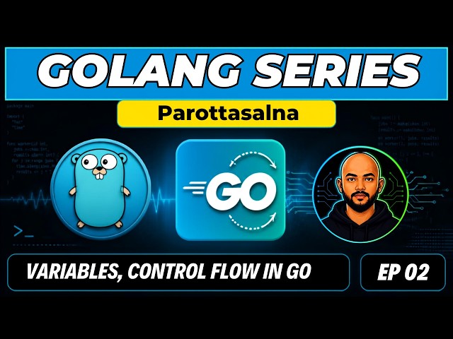 Learn Go from Scratch | Ep 2 | Variables, Conditions, Loops + Taking Input