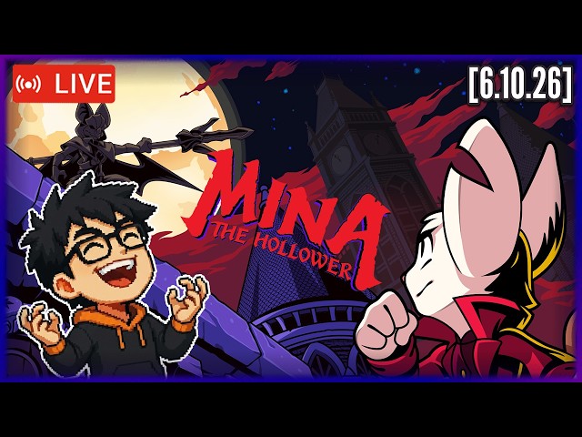 🔴LIVE NOW - 🐁Mina The Hollower Continues🐁🗡️Gothic Remake Next?🗡️ [6.10.26]