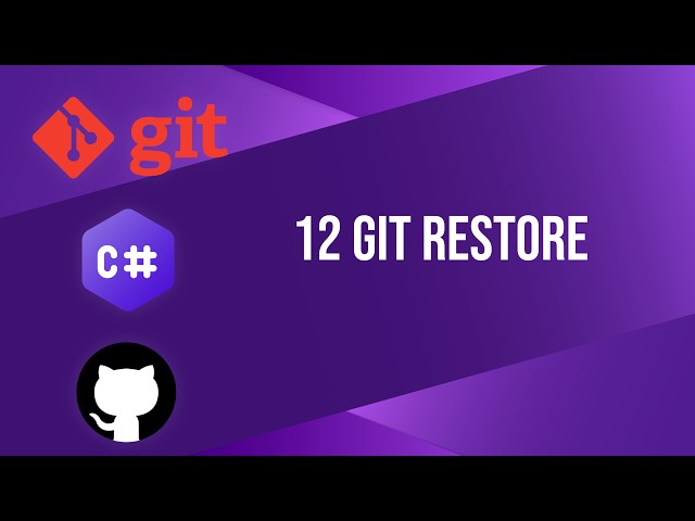 El comando “git restore” | Curso de Git y GitHub 12