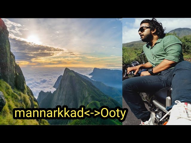 The Unseen Passage Mannarkkad To Ooty Via Mulli