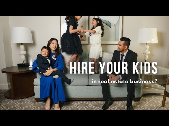 Tax write off? 8 practical ideas for hiring your kids in real estate business