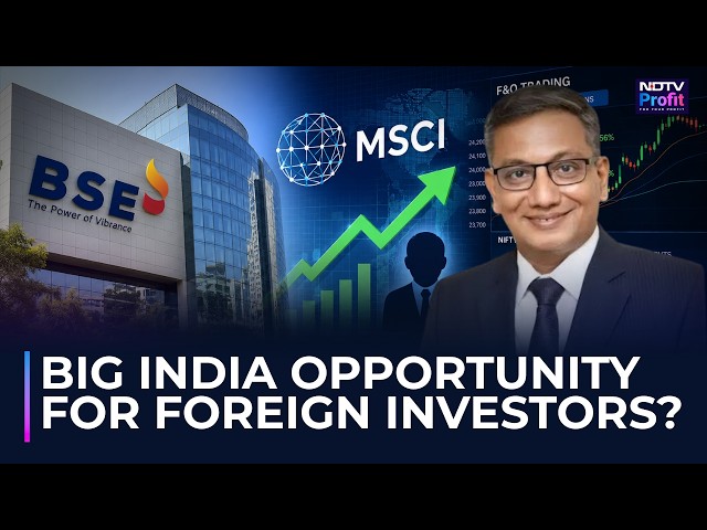 BSE's New MSCI-Linked Derivates Plan: : Can It Attract Foreign Investors?