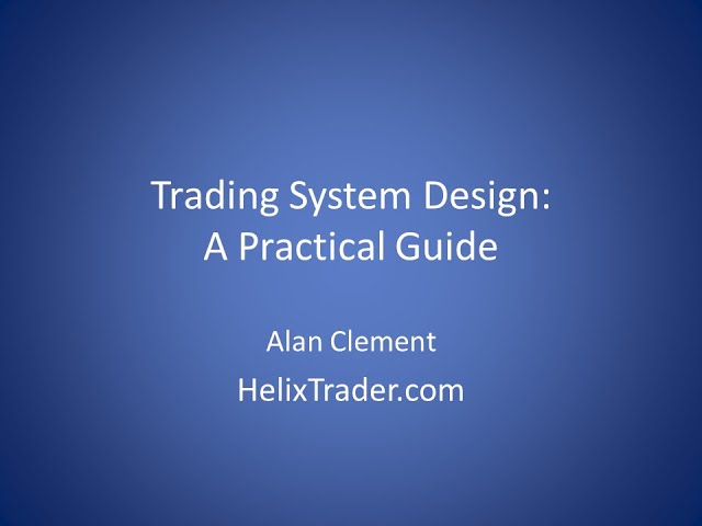 Trading System Design - A Practical Guide
