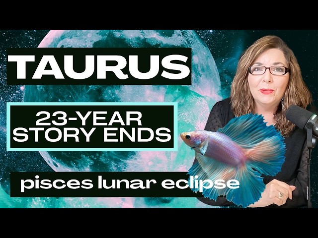 TAURUS: The Past FINALLY Loses Its Grip | Pisces Lunar Eclipse Tarot & Astrology