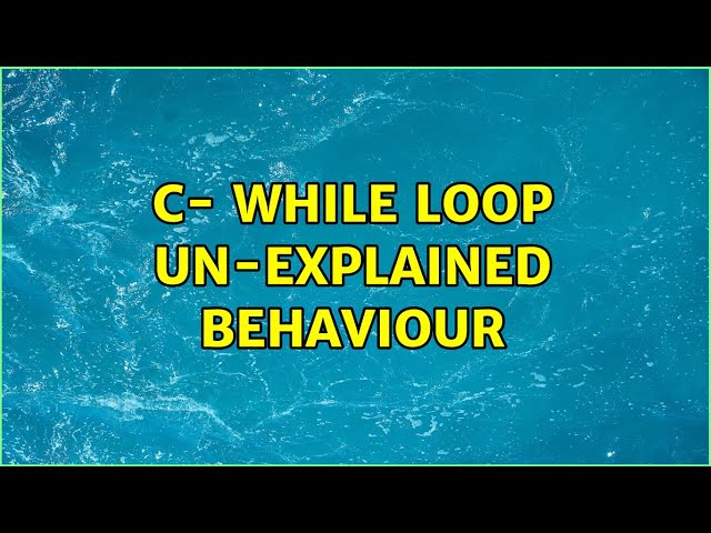 C- while loop un-explained behaviour (2 Solutions!!)