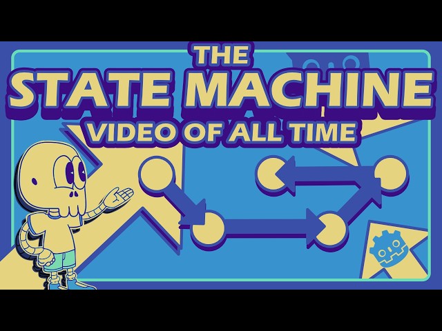 The State Machine Video Of All Time ( Godot 4.7 )