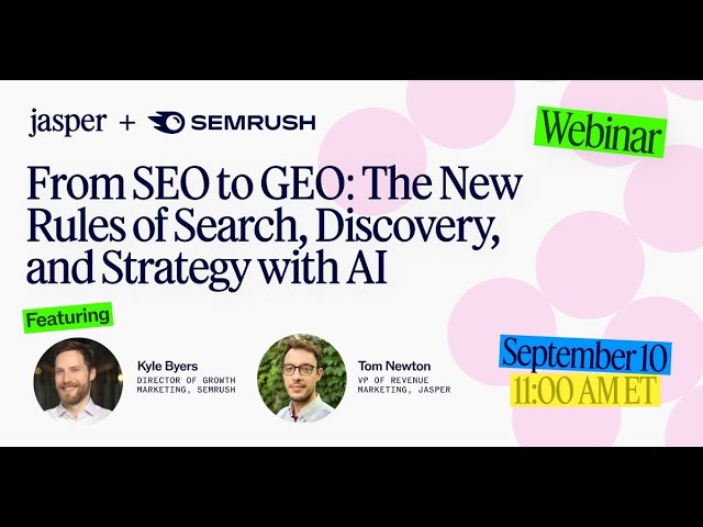 Jasper x Semrush | From SEO to GEO: The New Rules of Search, Discovery, and Strategy in the AI Era