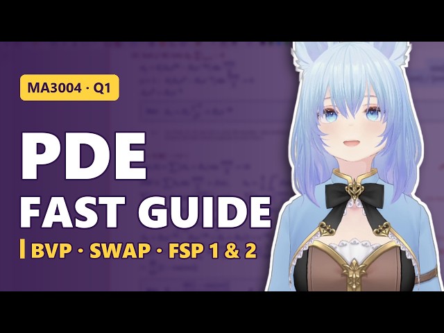 MA3004 Q1: PDE quick guide