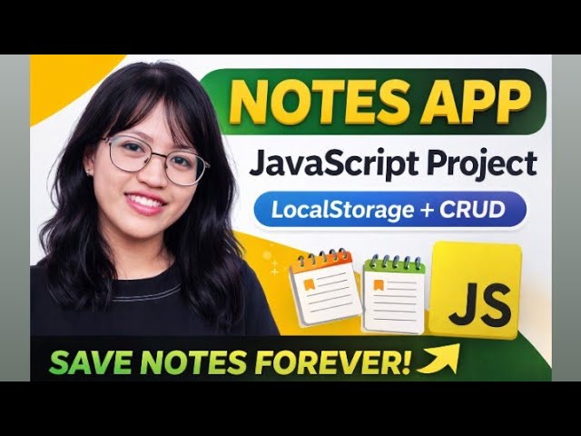 Notes App using HTML CSS JavaScript | LocalStorage CRUD Project | Beginner to Pro