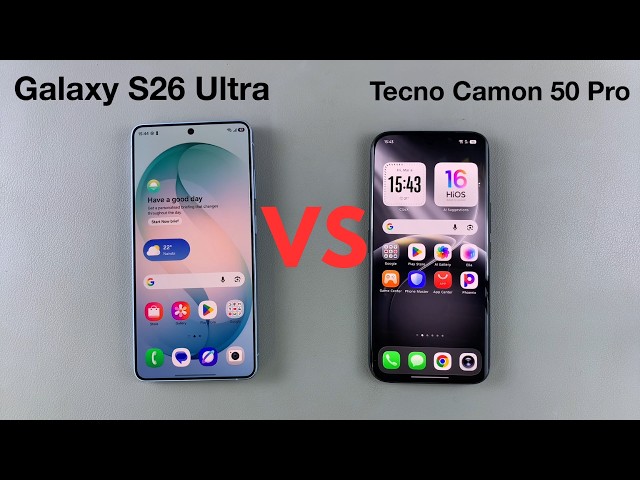Samsung Galaxy S26 Ultra VS Tecno Camon 50 Pro