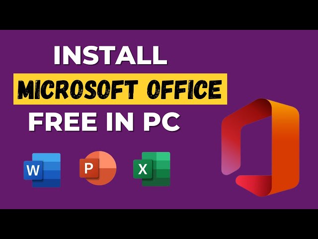 How To Download And Install Microsoft Office For Free 2024
