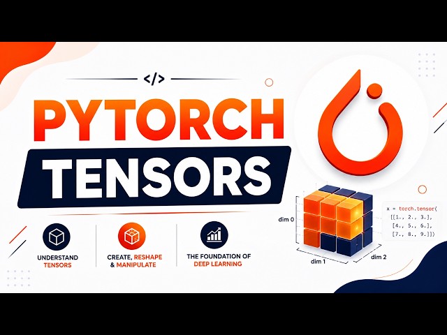 2. PyTorch Tensors Explained | Complete Tensor Tutorial for Beginners