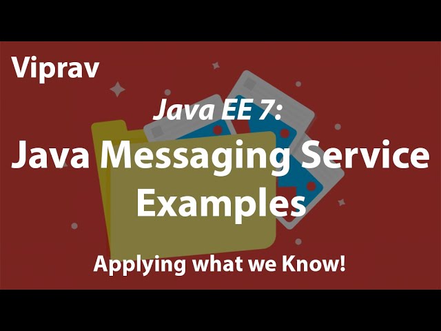 46 - Java Message Service Examples