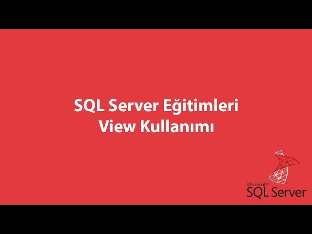 SQL Server'da View Kullanımı
