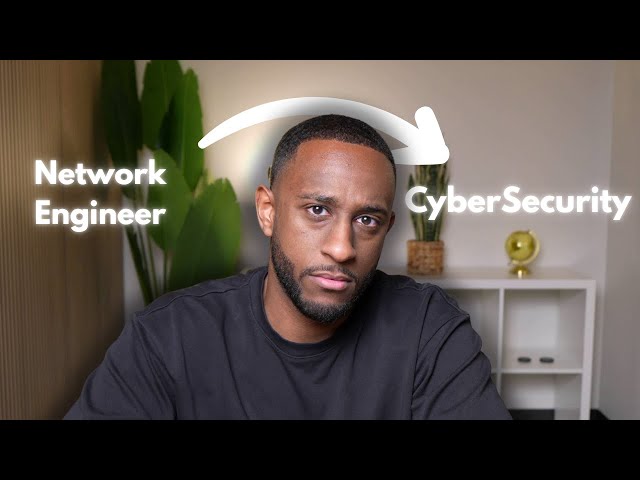 How to use Network Engineering to get into Cybersecurity in 2026