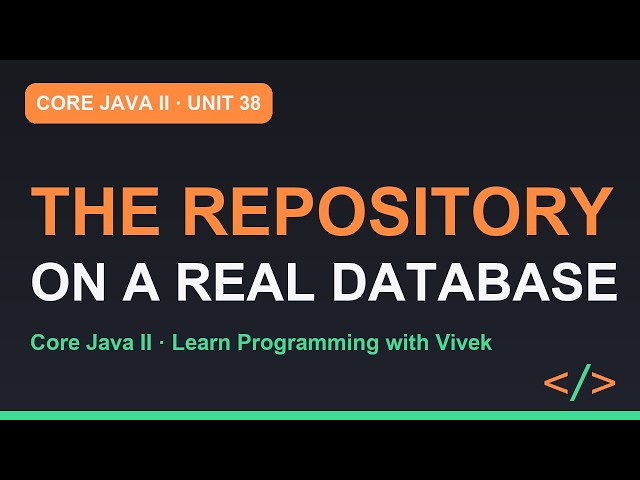 Core Java II: TiffinBox on a Real Database: The JDBC Repository | Unit 38