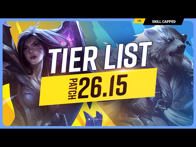 NEW TIER LIST for PATCH 26.15 - League of Legends